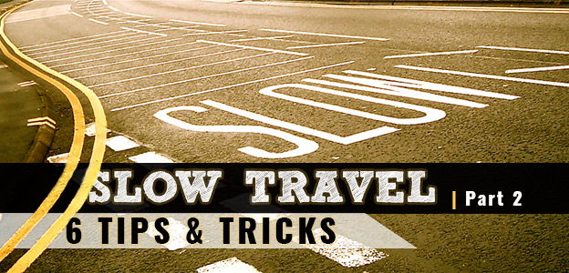 Tips for slow travel